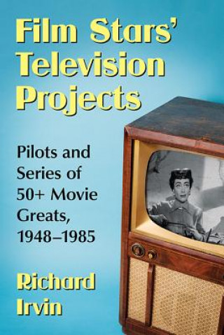 Книга Film Stars' Television Projects Richard Irvin