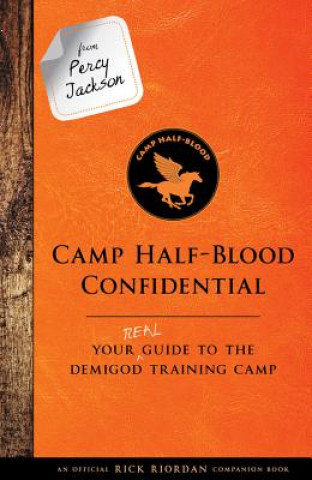 Book From Percy Jackson: Camp Half-Blood Confidential: Your Real Guide to the Demigod Training Camp Rick Riordan