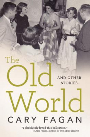Kniha Old World and Other Stories Cary Fagan