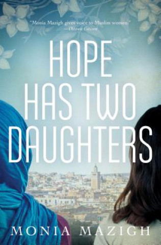 Könyv Hope Has Two Daughters Monia Mazigh