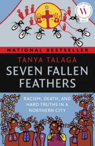 Kniha Seven Fallen Feathers Tanya Talaga