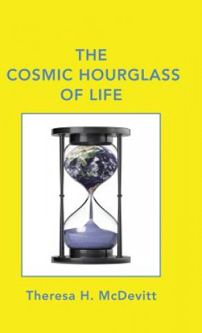 Book Cosmic Hourglass of Life Theresa H. McDevitt