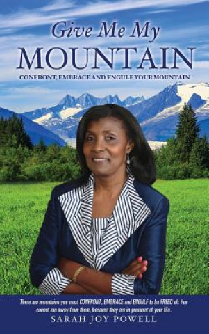 Книга Give Me My Mountain Sarah Joy Powell