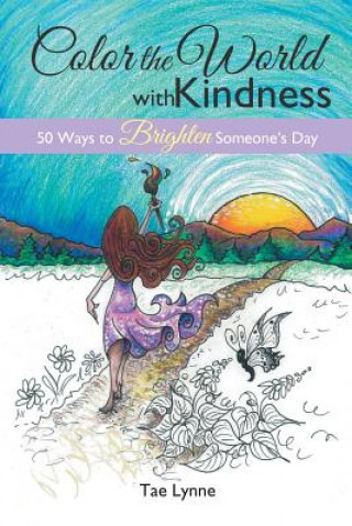 Kniha Color the World with Kindness Tae Lynne