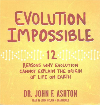 Audio EVOLUTION IMPOSSIBLE        6D Dr John F. Ashton