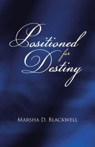 Książka Positioned For Destiny Marsha D. Blackwell