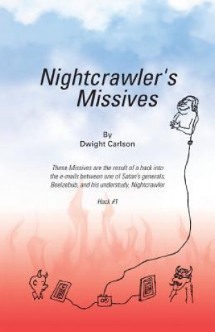 Könyv Nightcrawler's Missives Dwight Carlson