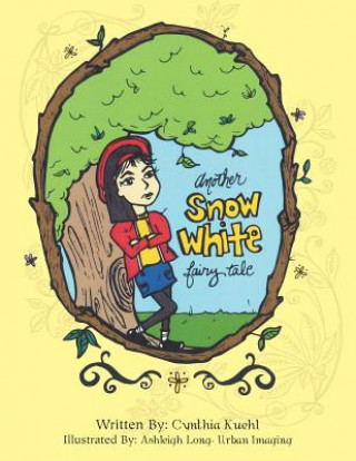 Książka Another Snow White Fairy Tale Cynthia Kuehl