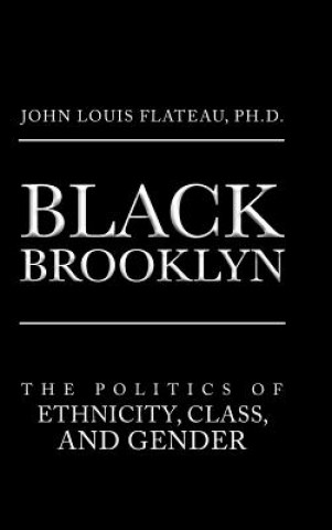 Carte Black Brooklyn Ph. D. John Louis Flateau