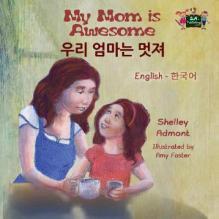 Livre My Mom is Awesome Shelley Admont