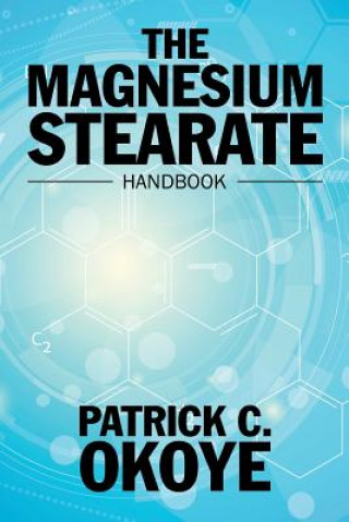 Kniha Magnesium Stearate Handbook Patrick C. Okoye