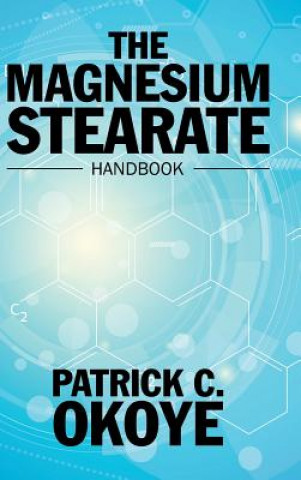 Kniha Magnesium Stearate Handbook Patrick C. Okoye