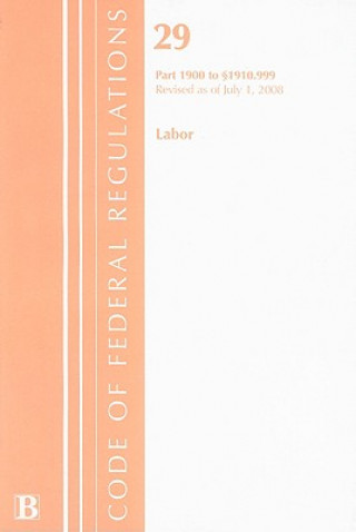 Könyv Labor: Part 1900 to 1910.999 Labor Dept (U S )
