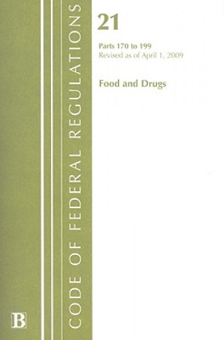 Carte Food and Drugs, Volume 21: Parts 170 to 199 National Archives and Records Administra
