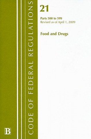 Kniha Food and Drugs: Part 500 to 599 National Archives and Records Administra