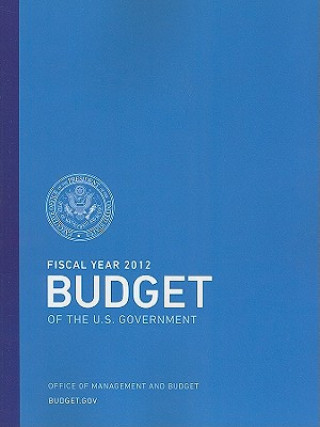 Kniha Fiscal Year 2012 Budget of the U.S. Government Office of Management and Budget