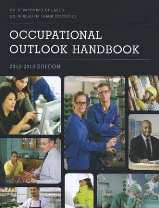 Carte Occupational Outlook Handbook (Paper): 2012-2013 Labor Department
