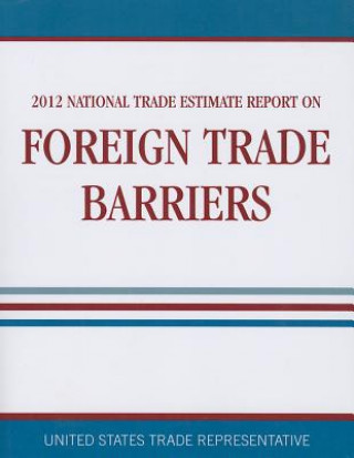 Carte National Trade Estimate Report on Foreign Trade Barriers Executive Office of the President