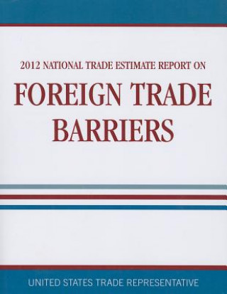 Buch National Trade Estimate Report on Foreign Trade Barriers Executive Office of the President