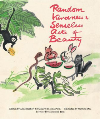 Knjiga Random Kindness and Senseless Acts of Beauty Anne Herbert