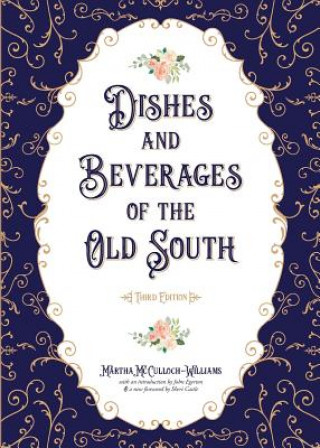 Carte Dishes and Beverages of the Old South Martha McCulloch-Williams