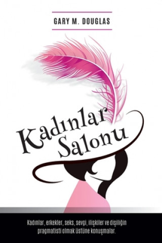 Könyv Kad&#305;nlar Salonu - Salon des Femme Turkish Gary M. Douglas
