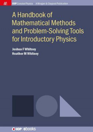 Kniha Handbook of Mathematical Methods and Problem-Solving Tools for Introductory Physics Joshua F. Whitney