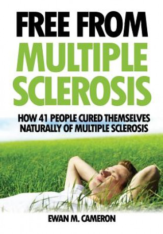 Könyv Free From Multiple Sclerosis Ewan Cameron