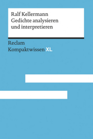 Könyv Gedichte analysieren und interpretieren Ralf Kellermann