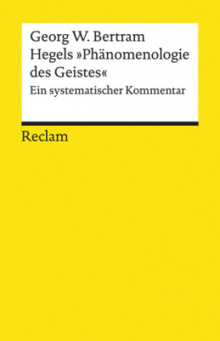 Book Hegels »Phänomenologie des Geistes« Georg W. Bertram
