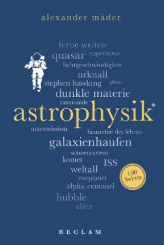 Carte Astrophysik. 100 Seiten Alexander Mäder