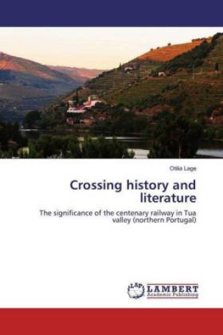 Knjiga Crossing history and literature Otilia Lage