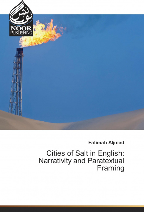 Kniha Cities of Salt in English: Narrativity and Paratextual Framing Fatimah Aljuied