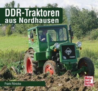 Könyv DDR-Traktoren aus Nordhausen Frank Rönicke
