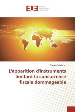 Książka L'apparition d'instruments limitant la concurrence fiscale dommageable Charles-Eloi Gerval