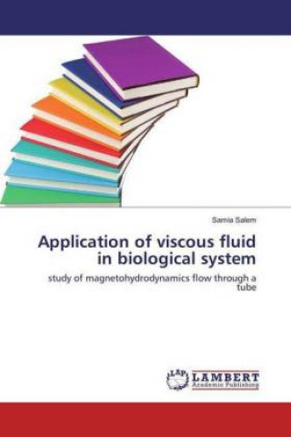 Knjiga Application of viscous fluid in biological system Samia Salem