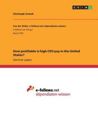 Carte How justifiable is high CEO pay in the United States? Christoph Kotsch