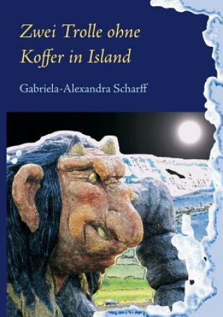 Carte Zwei Trolle ohne Koffer in Island Gabriela-Alexandra Scharff