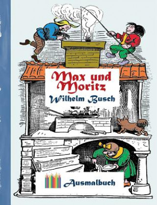 Книга Max und Moritz (Ausmalbuch) Wilhelm Busch