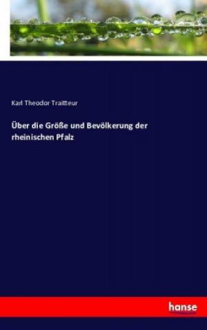 Carte Über die Größe und Bevölkerung der rheinischen Pfalz Karl Theodor Traitteur