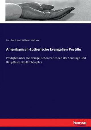 Βιβλίο Amerikanisch-Lutherische Evangelien Postille Carl Ferdinand Wilhelm Walther