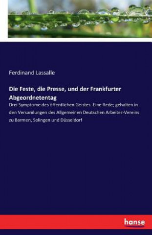 Książka Feste, die Presse, und der Frankfurter Abgeordnetentag Ferdinand Lassalle