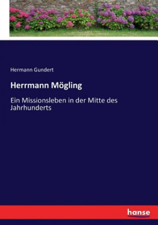 Könyv Herrmann Moegling Hermann Gundert