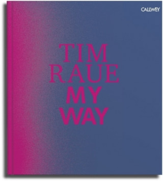 Книга My Way Tim Raue