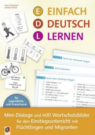Carte Einfach Deutsch lernen - Mini-Dialoge und 400 Wortschatzbilder für den Einstiegsunterricht mit Flüchtlingen und Migranten Anne Schachner