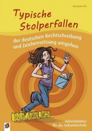 Kniha Typische Stolperfallen der deutschen Rechtschreibung und Zeichensetzung umgehen Alexandra Piel