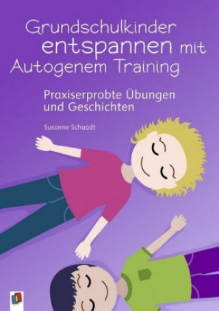 Knjiga Grundschulkinder entspannen mit Autogenem Training Susanne Schaadt