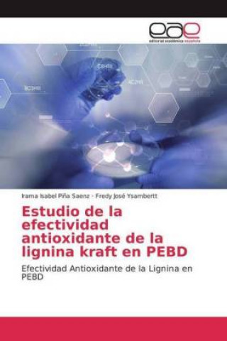 Carte Estudio de la efectividad antioxidante de la lignina kraft en PEBD Irama Isabel Piña Saenz