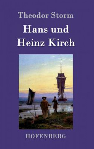 Knjiga Hans und Heinz Kirch Theodor Storm