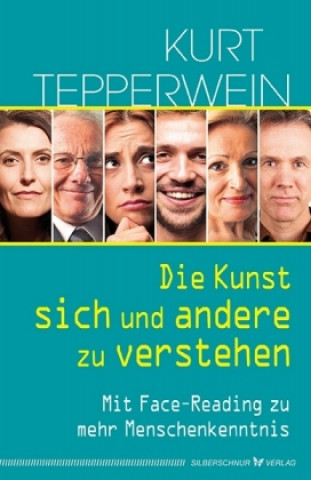 Knjiga Die Kunst, sich und andere zu verstehen Kurt Tepperwein